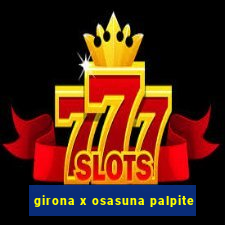 girona x osasuna palpite